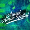 Aquel Amor Fatal