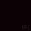 Only - EP