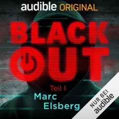 Blackout, Teil 1: Ein Audible Original Hörspiel
