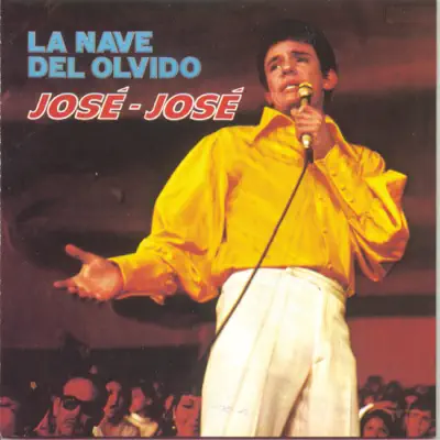 La Nave del Olvído - José José