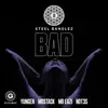 Stream & download Bad (feat. Yungen, MoStack, Mr Eazi & Not3s)
