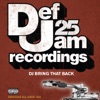 Def Jam 25: DJ Bring That Back, 2009