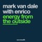 Energy from the Outside - Mark Van Dale & Enrico lyrics