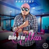 Dile a Tu Man - Single