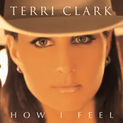How I Feel - Terri Clark