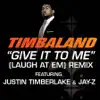 Stream & download Give It to Me (Laugh at Em) [Remix] [Radio Edit] - Single