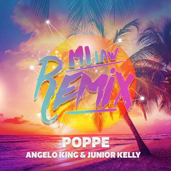 Poppe T'Z - Mi Law (Remix) [feat. Angelo King & Junior Kelly]