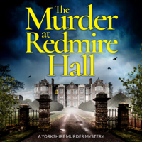 J. R. Ellis - The Murder at Redmire Hall: A Yorkshire Murder Mystery, Book 3 (Unabridged) artwork