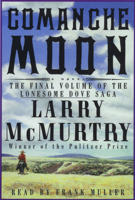 Larry McMurtry - Comanche Moon (Unabridged) artwork