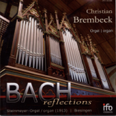 Bach reflections - J. S. Bach im Spiegel post-romantischer Orgelkompositionen und Bearbeitungen für die Orgel (Steinmeyer-Orgel Biesingen) - Christian Brembeck