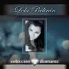 Colécción Díamante: Lola Beltrán album lyrics, reviews, download