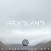 Christopher Coe - Headland