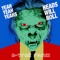 Heads Will Roll (A-Trak Remix) - Yeah Yeah Yeahs lyrics