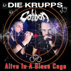 Alive in a Glass Cage - EP - Die Krupps