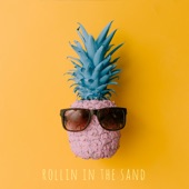 Rollin in the Sand artwork