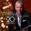 Dave Koz and Friends 20th Anniversary Christmas, 2017