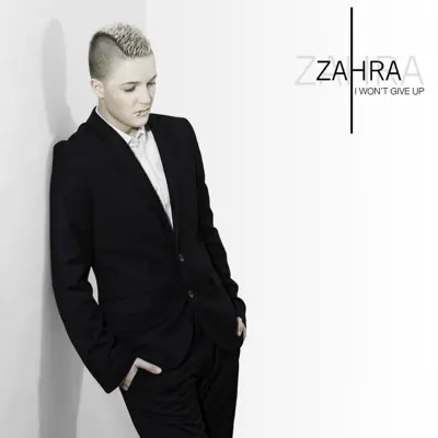 I Won't Give Up - Single - Zahra