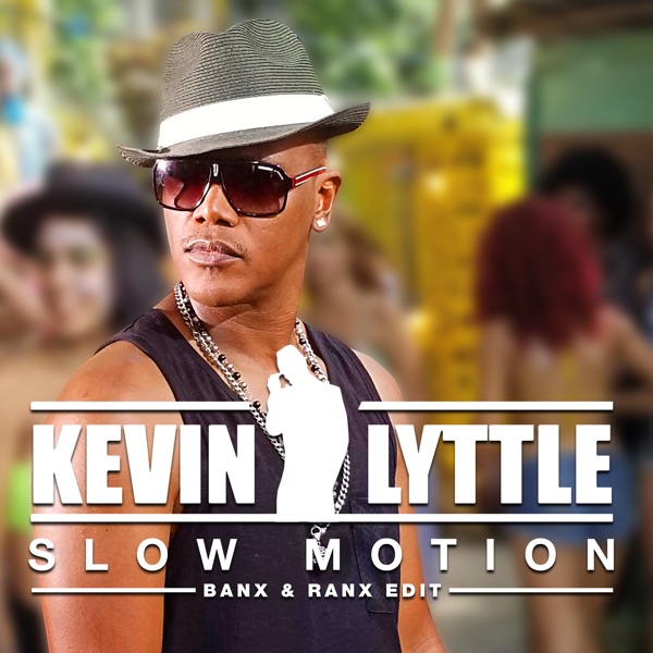 Slow Motion (Banx & Ranx Edit) - Single - Kevin Lyttle
