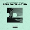 Need To Feel Loved - Single, 2017