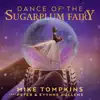 Dance of the Sugar Plum Fairy (feat. Evynne Hollens) - Single album lyrics, reviews, download