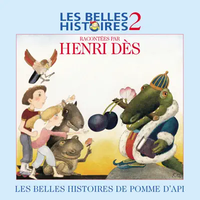 Les belles histoires de Pomme d'Api, Vol. 2 - Henri Des