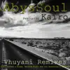 Vhuyani Remixes (feat. Kairo) - Single album lyrics, reviews, download