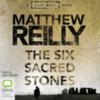 Matthew Reilly - The Six Sacred Stones - Jack West Jr Book 2 (Unabridged) artwork