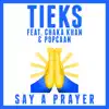 Say a Prayer (feat. Chaka Khan & Popcaan) - Single album lyrics, reviews, download