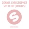 Set It Off (Ian Carey Remix) - Dennis Christopher lyrics