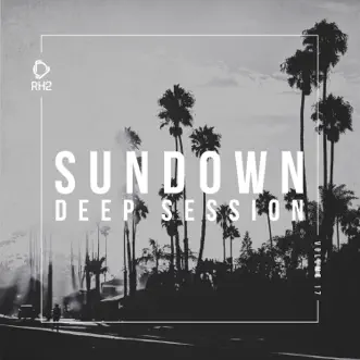 Sundown Deep Session, Vol. 17 by Various Artists album reviews, ratings, credits