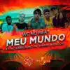 Meu Mundo (feat. MC Cabelinho, PK, Hariel & Orochi) - Single album lyrics, reviews, download