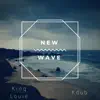 Stream & download New Wave (feat. Kdub) - Single