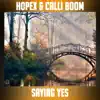 Saying Yes (feat. Calli Boom) - Single album lyrics, reviews, download