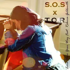 Lord Have Your Way (feat. Rebecca Goldsmith) - Single by S.O.S & TOR album reviews, ratings, credits