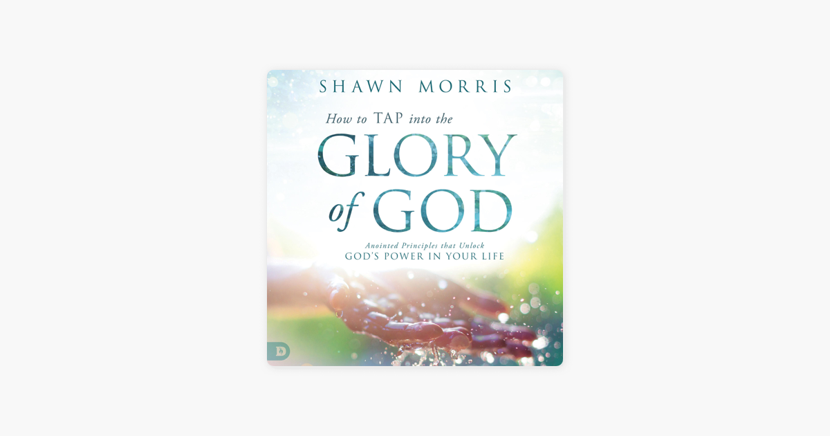 ‎How to TAP into the Glory of God: Anointed Principles that Unlock God ...