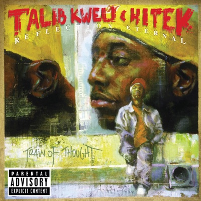 Reflection Eternal - Train of Thought - Talib Kweli