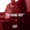 30 Hang Out - Single