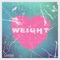 Weight - Sanni lyrics