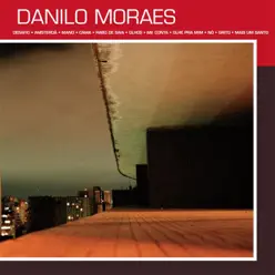 Danilo Moraes - Danilo Moraes