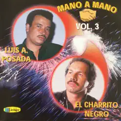 Mano a Mano, Vol. 3 - El Charrito Negro
