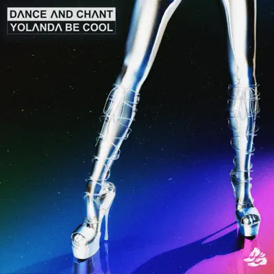 Dance and Chant - Single - Yolanda Be Cool