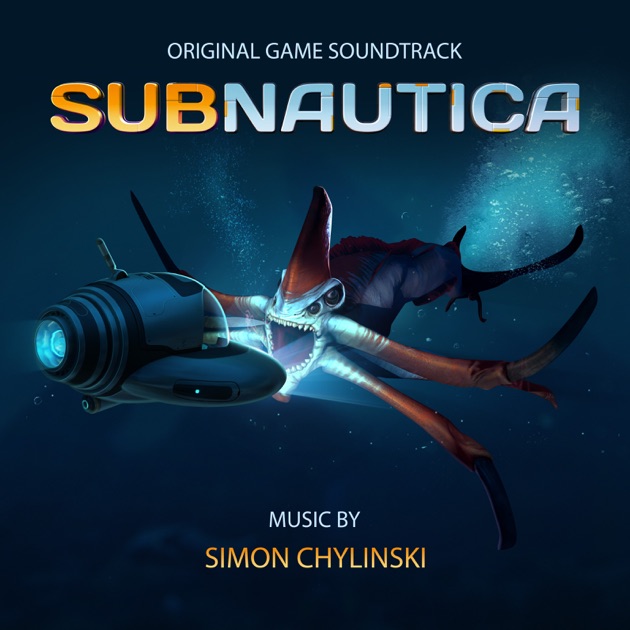 ‎Subnautica (Original Game Soundtrack) by Simon Chylinski 