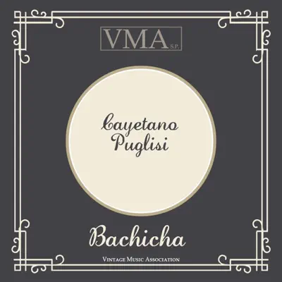 Bachicha - Cayetano Puglisi Bachicha - Cayetano Puglisi