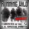 Running Wild: Cadences of the U.S. Special Forces album lyrics, reviews, download