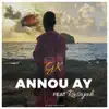 Annou ay (feat. Rasajah) - Single album lyrics, reviews, download