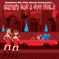 Various Artists - Rodney on the Rock Presents Santa's Got a GTO, Vol. 2 artwork