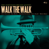 Walk the Walk (feat. Jonathan Kreisberg) - Eric Siereveld's Organic Quintet