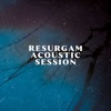 Resurgam Acoustic Session - EP, 2017