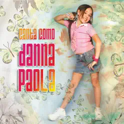 Canta Como Danna Paola - Danna Paola