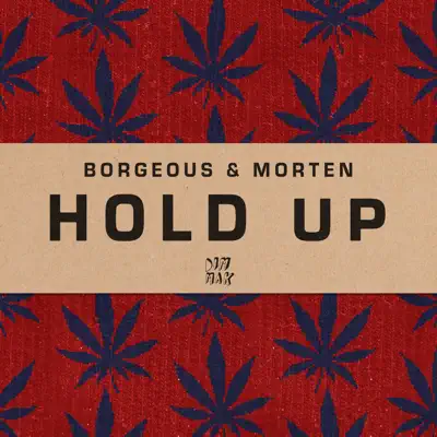 Hold Up - Single - Borgeous